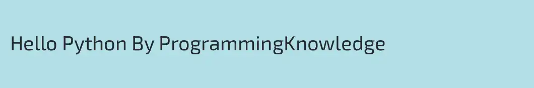 Hello Python By ProgrammingKnowledge